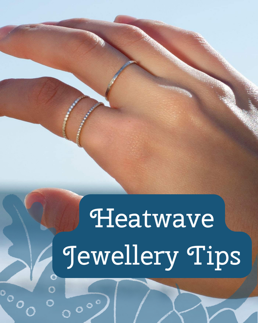 Heatwaves Don't Last Forever. Jewellery Does.